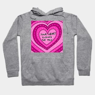 Your heart know the way Hoodie